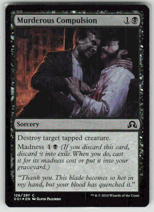 2016 Shadows over Innistrad 126 Murderous Compulsion