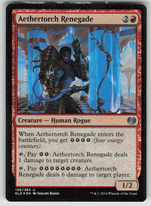 2016 Kaladesh 106 Aethertorch Renegade